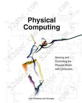 Physical Computing: Sensing and Controlling the Physical World with Computers