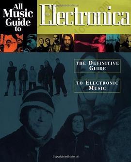 All Music Guide to Electronica: The Definitive Guide to Electronic Music