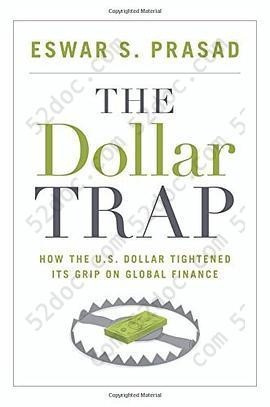 The Dollar Trap: How the U.S. Dollar Tightened Its Grip on Global Finance