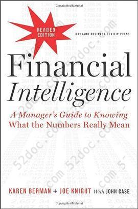 Financial Intelligence, Revised Edition: A Manager's Guide to Knowing What the Numbers Really Mean