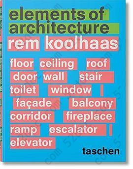 Rem Koolhaas: Elements of Architecture