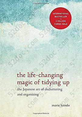 The Life-Changing Magic of Tidying Up: The Japanese Art of Decluttering and Organizing