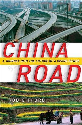 China Road: A Journey into the Future of a Rising Power