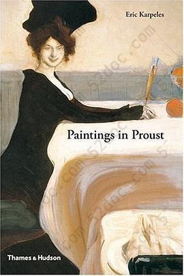 Paintings in Proust: with 206 illustrations,196 in colour