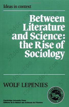 Between Literature and Science: The Rise of Sociology (Ideas in Context)