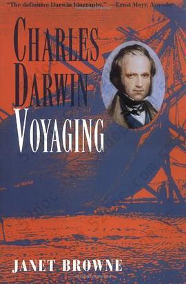 Charles Darwin: A Biography, Vol. 1 - Voyaging