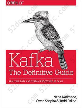 Kafka: The Definitive Guide: Real-Time Data and Stream Processing at Scale