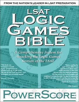 The PowerScore LSAT Logic Games Bible: A Comprehensive System for Attacking the Logic Games Section of the LSAT