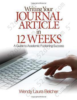 Writing Your Journal Article in Twelve Weeks: A Guide to Academic Publishing Success