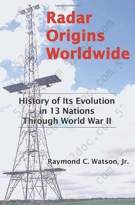 Radar Origins Worldwide: History of Its Evolution in 13 Nations Through World War II