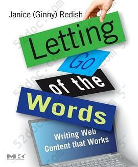 Letting Go of the Words: Writing Web Content that Works (Interactive Technologies) (Interactive Technologies)