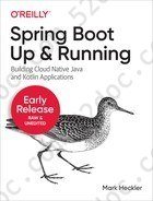 Spring Boot: Up and Running: Building Cloud Native Java and Kotlin Applications